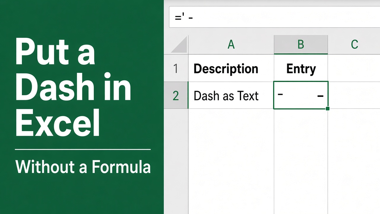 How to Put a Dash in Excel Without Using a Formula? featured image